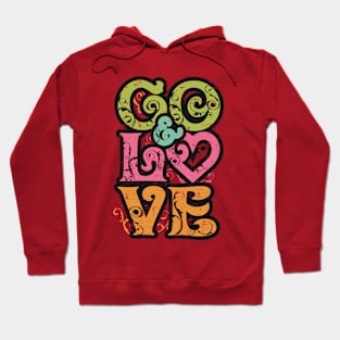 Go and Love Hoodie